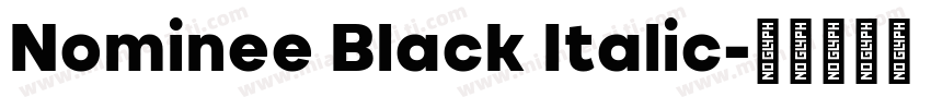 Nominee Black Italic字体转换